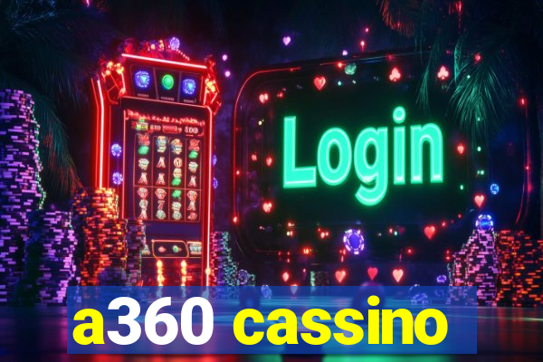 a360 cassino